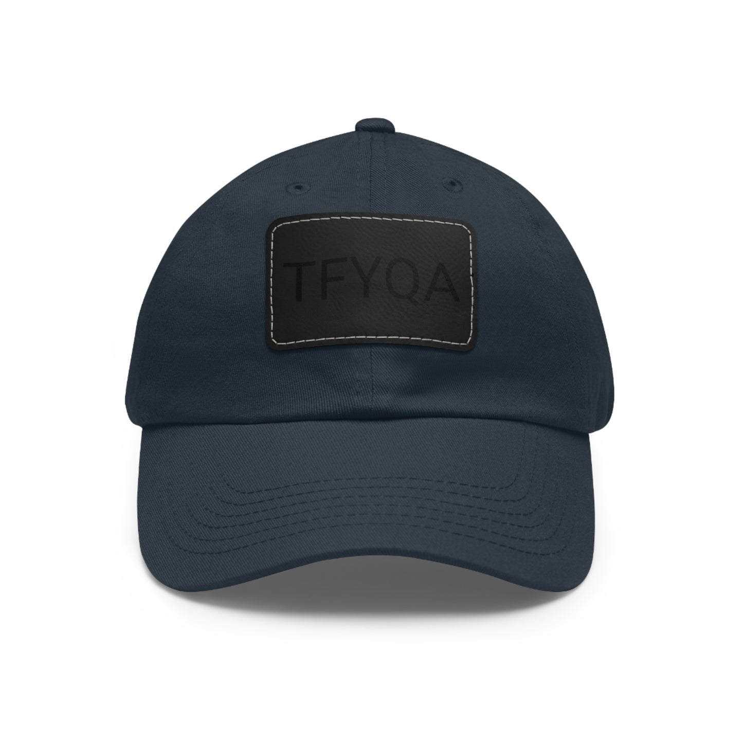 Dad Hat with Leather Patch (Rectangle) Think For Yourself Question Authority